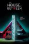 Nonton film The House in Between (2020) Nonton film The House in Between (2020)