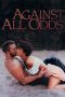 Nonton film Against All Odds (1984) Nonton film Against All Odds (1984)
