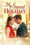Nonton film My Sweet Holiday (2020) Nonton film My Sweet Holiday (2020)