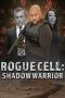 Nonton film Rogue Cell: Shadow Warrior (2021) Nonton film Rogue Cell: Shadow Warrior (2021)