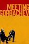 Nonton film Meeting Gorbachev (2019) Nonton film Meeting Gorbachev (2019)